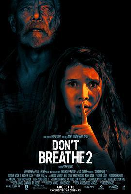 屏住呼吸2 Don't Breathe 2 (2021) - 毒蛇电影