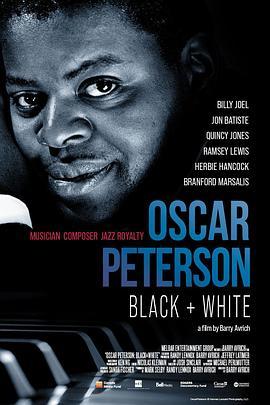 Oscar Peterson: Black + White  (2021) - 毒蛇电影