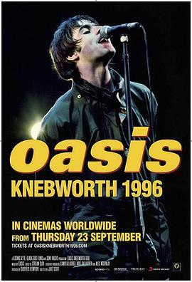 绿洲乐队1996年在内布沃斯 Oasis Knebworth 1996 (2021) - 毒蛇电影