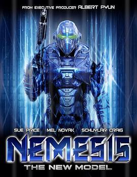 挑战未来 5：新模式 Nemesis 5: The New Model (2017) - 毒蛇电影