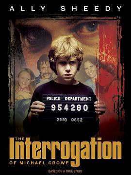 审讯迈克尔·克罗 The Interrogation of Michael Crowe (2002) - 毒蛇电影