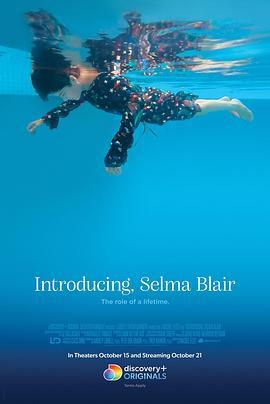 介绍，塞尔玛·布莱尔 Introducing, Selma Blair (2021) - 毒蛇电影