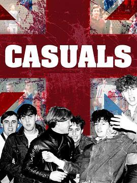 Casuals: The Story of the Legendary Terrace Fashion  (2011) - 毒蛇电影