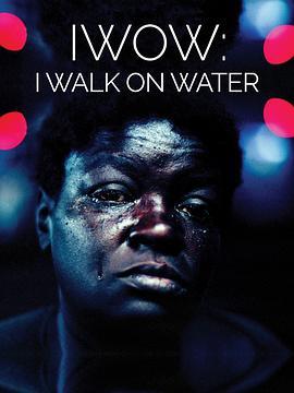 我于水上行走 I Walk on Water (2020) - 毒蛇电影