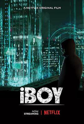 奇机少年 iBoy (2017) - 毒蛇电影