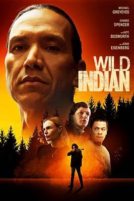 狂野的印第安人 Wild Indian (2021) - 毒蛇电影