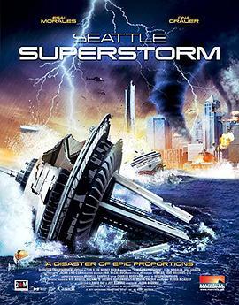 西雅图风暴 Seattle Superstorm (2012) - 毒蛇电影