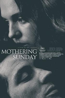 母亲节幽会 Mothering Sunday (2021) - 毒蛇电影