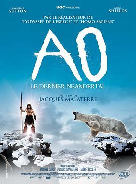 最后的尼安德特人 Ao, le dernier Néandertal (2010) - 毒蛇电影