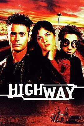 亡命天涯路 Highway (2002) - 毒蛇电影