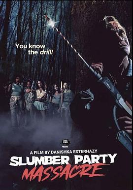 新睡衣晚会大屠杀 Slumber Party Massacre (2021) - 毒蛇电影