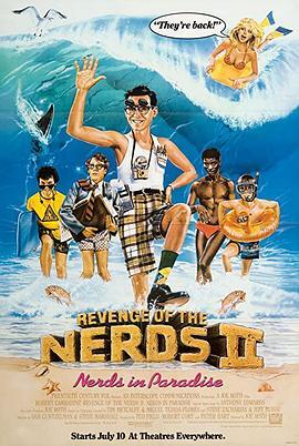 菜鸟大反攻2 Revenge of the Nerds II: Nerds in Paradise (1987) - 毒蛇电影