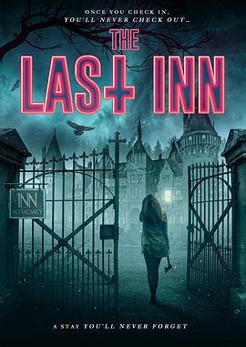 最后的旅店 The Last Inn (2021) - 毒蛇电影