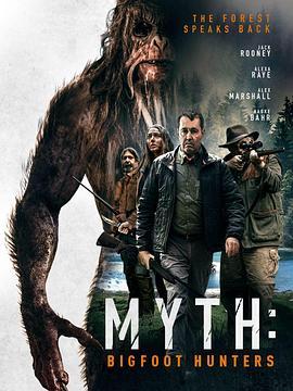 Myth: Bigfoot Hunters  (2021) - 毒蛇电影