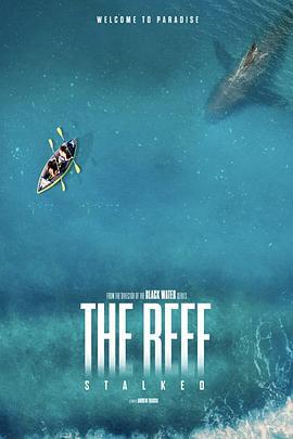 暗礁狂鲨 The Reef: Stalked (2021) - 毒蛇电影