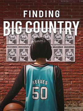 Finding Big Country  (2018) - 毒蛇电影