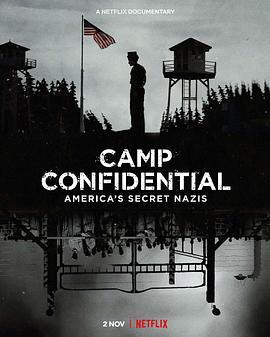 绝密战俘营：纳粹精英在美国 Camp Confidential: America's Secret Nazis (2021) - 毒蛇电影