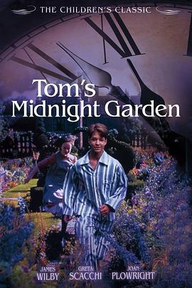 汤姆的午夜花园 Tom's Midnight Garden (1999) - 毒蛇电影