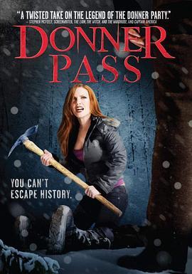 唐纳山口 Donner Pass (2011) - 毒蛇电影