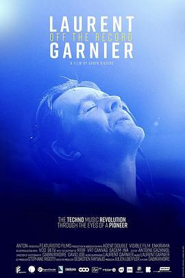 Laurent Garnier: Off the Record  (2021) - 毒蛇电影