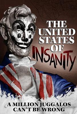 The United States of Insanity  (2021) - 毒蛇电影