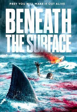 海面之下 Beneath the Surface (2022) - 毒蛇电影