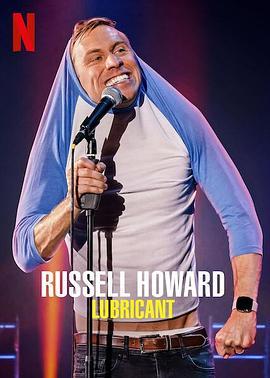 Russell Howard: Lubricant  (2021) - 毒蛇电影