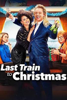 圣诞末班车 Last Train to Christmas (2021) - 毒蛇电影