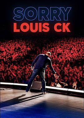 路易·C·K：抱歉 Louis C.K.: Sorry (2021) - 毒蛇电影