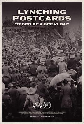 Lynching Postcards: 'Token of A Great Day'  (2021) - 毒蛇电影