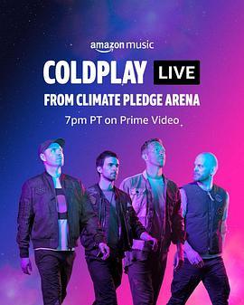 Coldplay Live from Climate Pledge Arena  (2021) - 毒蛇电影