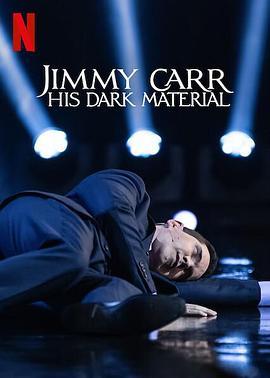 吉米·卡尔：暗黑笑料 Jimmy Carr: His Dark Material (2021) - 毒蛇电影