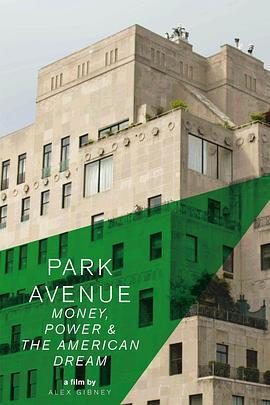 公园大道：财富，权力和美国梦 Park Avenue: Money, Power & The American Dream (2012) - 毒蛇电影