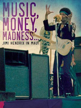 Music, Money, Madness... Jimi Hendrix in Maui  (2021) - 毒蛇电影