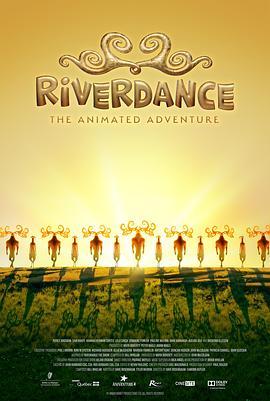 大河之舞：动画大冒险 Riverdance the Animated Adventure (2021) - 毒蛇电影