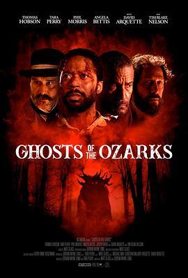 诡秘幽灵 Ghosts of the Ozarks (2023) - 毒蛇电影