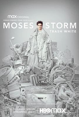 莫西斯·斯托姆：垃圾白人 Moses Storm Trash White (2022) - 毒蛇电影