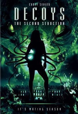 诱捕2 Decoys 2: Alien Seduction (2007) - 毒蛇电影