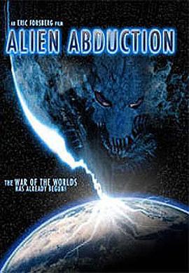 外星人绑架 Alien Abduction (2005) - 毒蛇电影