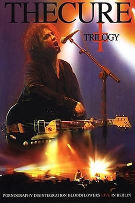 治疗乐队：黑暗三部曲 The Cure: Trilogy (2003) - 毒蛇电影