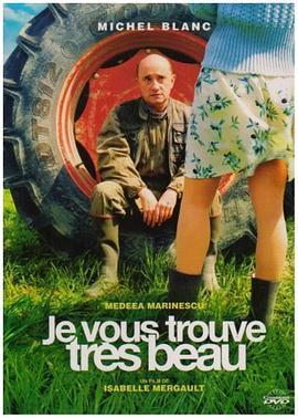 碰上爱情 Je vous trouve très beau (2005) - 毒蛇电影