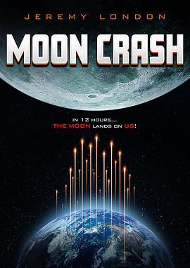 月球碎裂 Moon Crash (2022) - 毒蛇电影