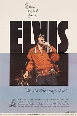 猫王：就是这样 Elvis: That's the Way It Is (1970) - 毒蛇电影