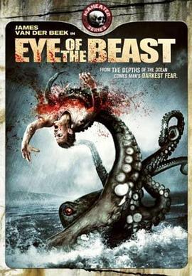 怪兽之瞳 Eye of the Beast (2007) - 毒蛇电影