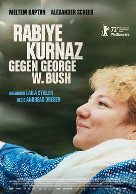 库尔纳兹诉小布什 Rabiye Kurnaz gegen George W. Bush (2022) - 毒蛇电影