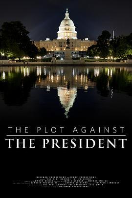 The Plot Against the President  (2020) - 毒蛇电影