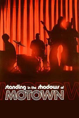 缱绻星光下 Standing in the Shadows of Motown (2002) - 毒蛇电影