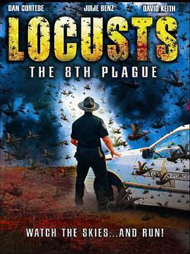 蝗虫大军：天降灾难 Locusts: The 8th Plague (2005) - 毒蛇电影