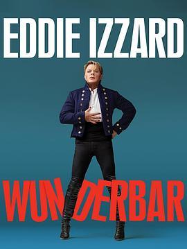 eddie izzard: wunderbar  (2022) - 毒蛇电影