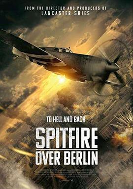 喷火战斗机在柏林 Spitfire Over Berlin (2022) - 毒蛇电影